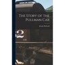 The Story of the Pullman Car
