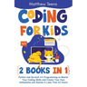 Coding for Kids: 2 Books in 1: Python and Scratch 3.0 Programming to Master Your Coding Skills and Create Your Own Animations and Games