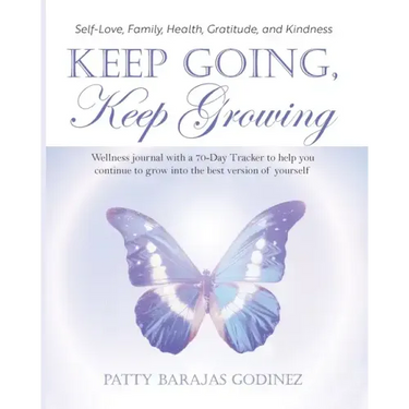 Keep Going, Keep Growing: A wellness journal with a 70-day tracker to help you continue to grow into the best version of yourself