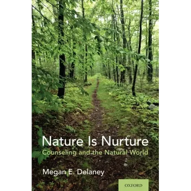 Nature Is Nurture: Counseling and the Natural World