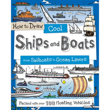 How to Draw Cool Ships and Boats: From Sailboats to Ocean Liners