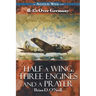 Half a Wing, Three Engines and a Prayer