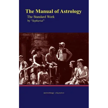 The Manual of Astrology, the Standard Work