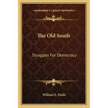 The Old South: Struggles for Democracy