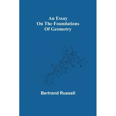 An essay on the foundations of geometry
