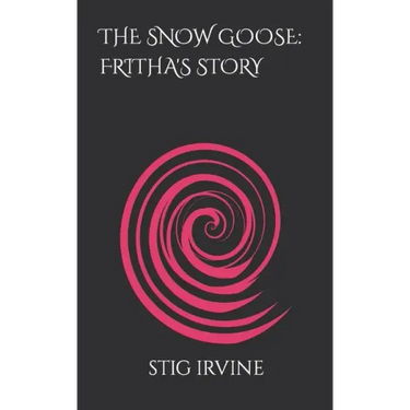 The Snow Goose: Fritha's Story