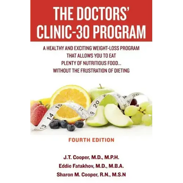 The Doctors' Clinic 30 Program: A Sensible Approach to losing weight and keeping it off