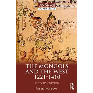 The Mongols and the West: 1221-1410