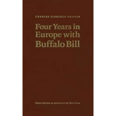 Four Years in Europe with Buffalo Bill