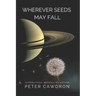 Wherever Seeds May Fall