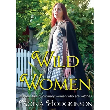 Wild Women: Modern tale of ordinary women who are witches