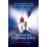 Healing the Eternal Soul - Insights from Past Life and Spiritual Regression