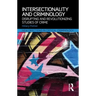 Intersectionality and Criminology: Disrupting and Revolutionizing Studies of Crime
