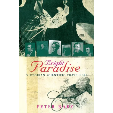 Bright Paradise: Victorian Scientific Travellers
