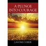 A Plunge Into Courage