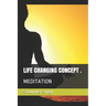 Life Changing Concept, Meditation: Rajyoga power