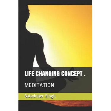 Life Changing Concept, Meditation: Rajyoga power