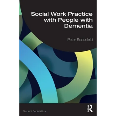 Social Work Practice with People with Dementia