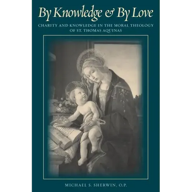 By Knowledge and by Love