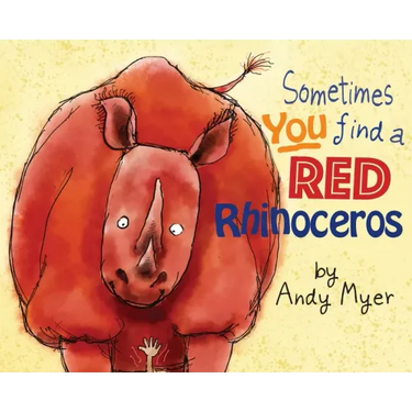 Sometimes You Find A Red Rhinoceros