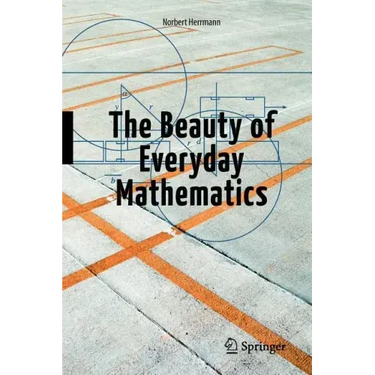 The Beauty of Everyday Mathematics