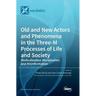 Old and New Actors and Phenomena in the Three-M Processes of Life and Society: Medicalization, Moralization and Misinformation