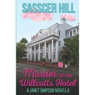 Murder at the Willcotts Hotel: A Janet Simpson Novella