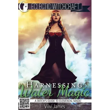Harnessing Water Magic (A Witch's Guide to Elemental Magic)