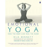 Emotional Yoga: How the Body Can Heal the Mind