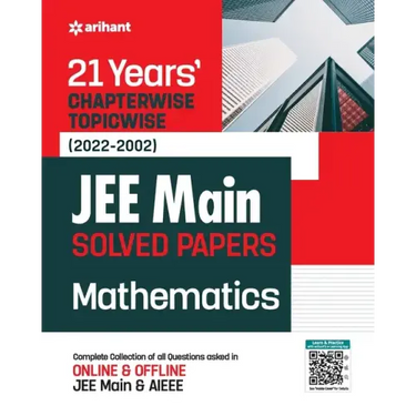 21Years Chapterwise Topicwise (2022-2002) JEE Main Solved Papers Mathematics