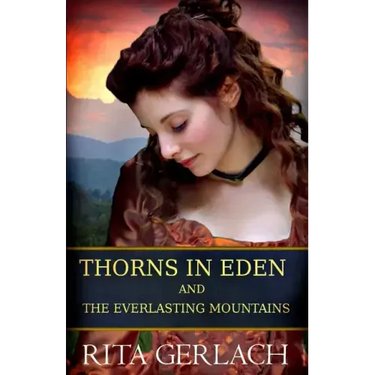 Thorns in Eden and The Everlasting Mountains: 2-in-1 Collection