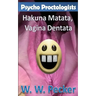 Psycho Proctologists - Hakuna Matata, Vagina Dentata (Psycho Proctologists #2)