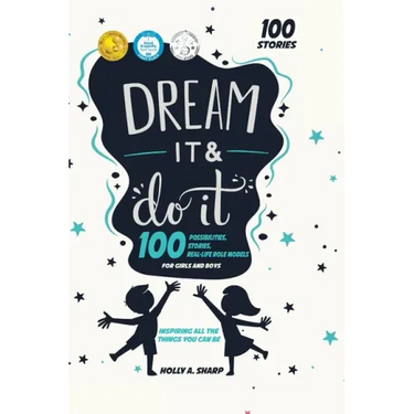 Dream It and Do It: 100 Career Role Models for Girls and Boys