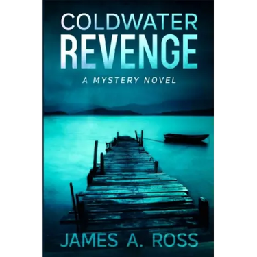 Coldwater Revenge: A Coldwater Mystery
