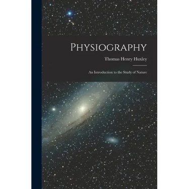 Physiography: an Introduction to the Study of Nature