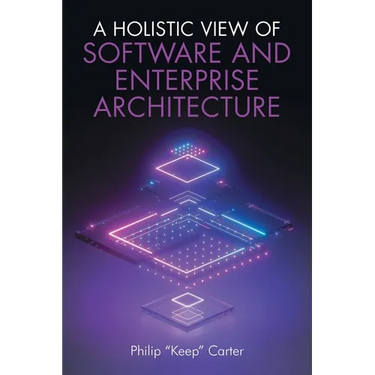 A Holistic View of Software and Enterprise Architecture