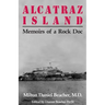 Alcatraz Island: Memoirs of a Rock Doc