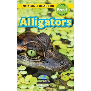 Alligators: Animals That Make a Difference! (Engaging Readers, Level Pre-1)