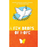 A Few Drops of Hope: Award-Winning Short Stories by Tween Writers