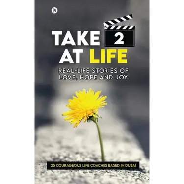 Take 2 at Life: Real-Life Stories of Love, Hope and Joy