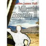 Millennial Hospitality III: The Road Home
