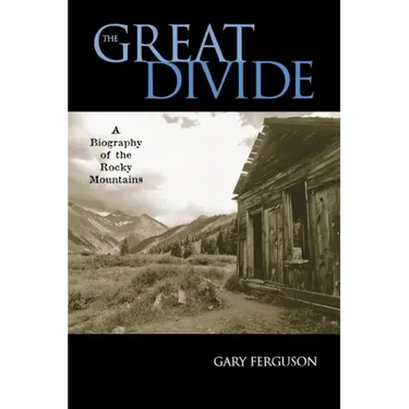 The Great Divide: A Biography of the Rocky Mountains