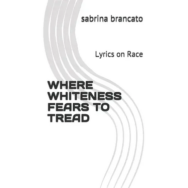 Where Whiteness Fears To Tread: Lyrics on Race