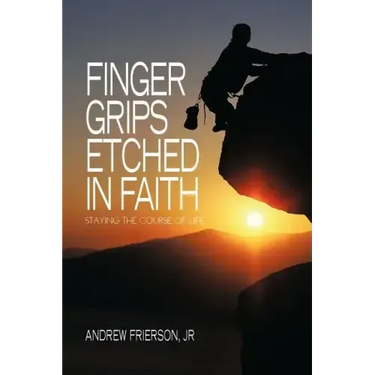 Finger Grips Etched in Faith: Staying the Course of Life