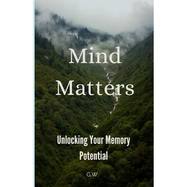 Mind Matters: Unlocking Your Memory Potential