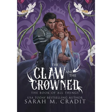 The Claw and the Crowned: A Standalone Royal Enemies to Lovers Fantasy Romance
