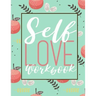 Self Love Workbook