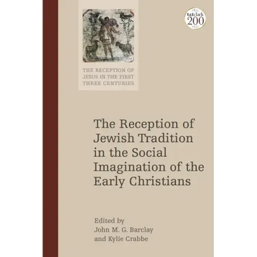 The Reception of Jewish Tradition in the Social Imagination of the Early Christians