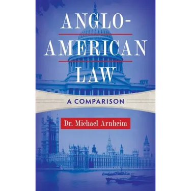 Anglo-American Law: A Comparison
