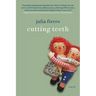 Cutting Teeth